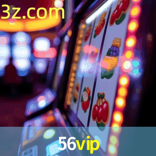 Account Benefits 56VIP